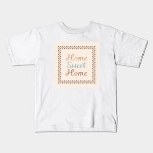 Home Sweet Home Script Check Frame Kids T-Shirt